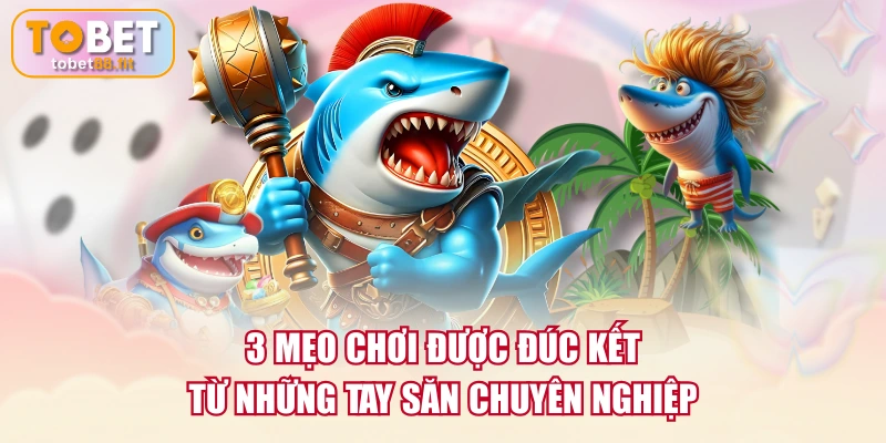Bắn Cá Thần Rồng | Kinh Nghiệm Săn Boss & Thưởng Lớn 4 3 mẹo chơi được đúc kết từ những tay săn chuyên nghiệp