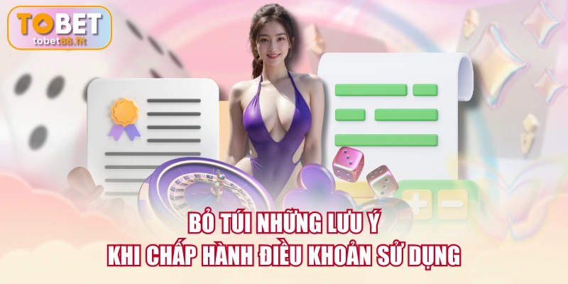 Bỏ túi những lưu ý khi chấp hành điều khoản sử dụng