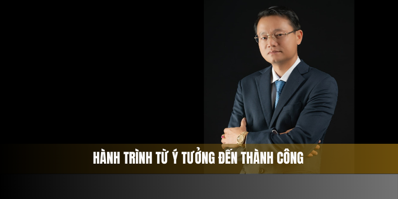 Con đường biến ý tưởng thành thành công